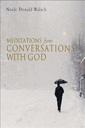 Meditations from Conversations With God | Free Book