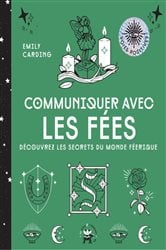 Communiquer avec les fées | Free Book