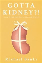 Gotta Kidney?! | Free Book