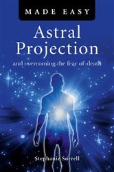 Astral Projection Made Easy | Free Book