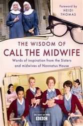 The Wisdom of Call The Midwife | Free Book