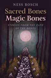 Sacred Bones, Magic Bones | Free Book