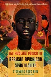 The Healing Power of African-American Spirituality | Free Book