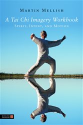 A Tai Chi Imagery Workbook | Free Book