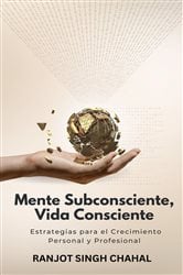 Mente Subconsciente, Vida Consciente | Free Book