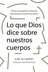 Lo que Dios dice sobre nuestros cuerpos | Free Book