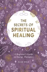 The Secrets of Spiritual Healing | Free Book