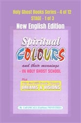 SPIRITUAL COLOURS and their meanings - In HOLY GHOST SCHOOL - New English Edition | Free Book