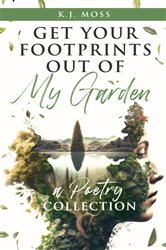 Get Your Footprints Out Of My Garden | Free Book