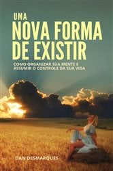 Uma Nova Forma de Existir | Free Book