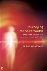 Journeying Into Spirit Worlds | Free Book