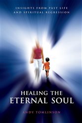 Healing the Eternal Soul - Insights from Past Life and Spiritual Regression | Free Book