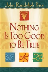 Nothing Is Too Good to Be True | Free Book