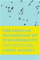 The Positive Psychology of Synchronicity | Free Book