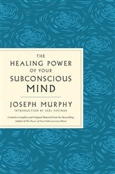 The Healing Power of Your Subconscious Mind | Free Book