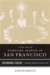 A True Story of Startling Seances in San Francisco | Free Book