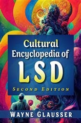 Cultural Encyclopedia of LSD, 2d ed. | Free Book