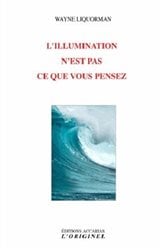 L'ILLUMINATION N'EST PAS CE QUE VOUS PENSEZ | Free Book