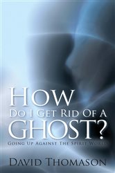 How Do I Get Rid of a Ghost? | Free Book