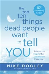 The Top Ten Things Dead People Want to Tell YOU | Free Book