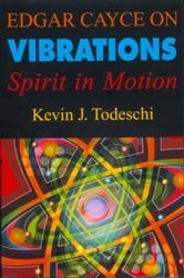 Edgar Cayce on Vibrations | Free Book