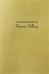 The Golden Book of Fortune-Telling | Free Book