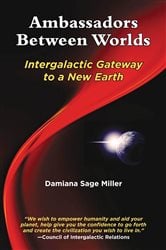 Ambassadors Between Worlds, Intergalactic Gateway to a New Earth | Free Book