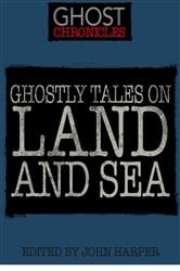 Ghostly Tales on Land and Sea | Free Book