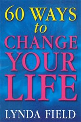 60 Ways To Change Your Life | Free Book