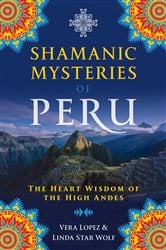 Shamanic Mysteries of Peru | Free Book