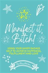 Manifest It, Bitch! | Free Book