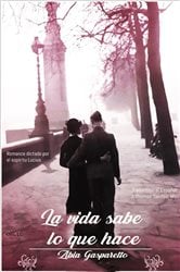 La Vida Sabe lo que Hace | Free Book