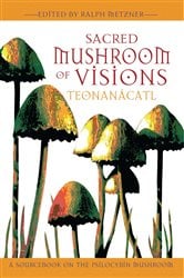 Sacred Mushroom of Visions: Teonanácatl | Free Book