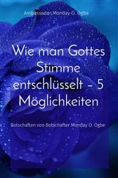 Wie man Gottes Stimme entschlüsselt - 5 Möglichkeiten | Free Book