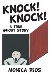 Knock! Knock! A True Ghost Story | Free Book