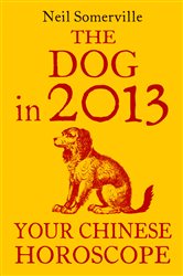 The Dog in 2013: Your Chinese Horoscope | Free Book