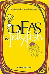 Musings On This World And That Ideas &amp; Jellyfish | Free Book