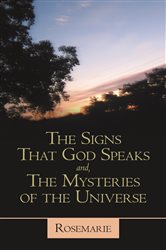 The Signs That God Speaks And, the Mysteries of the Universe | Free Book