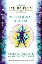 Vibrational Healing: The only introduction you’ll ever need (Principles of) | Free Book