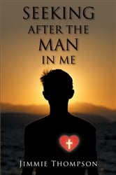 Seeking after the Man in Me | Free Book