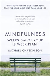 Mindfulness: Weeks 7-8 of Your 8-Week Plan | Free Book