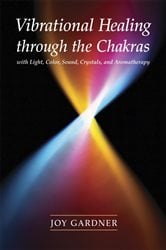 Vibrational Healing Through the Chakras | Free Book