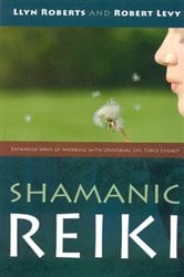 Shamanic Reiki: Expanded Ways Of Working | Free Book