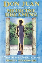 Don Juan and the Power of Medicine Dreaming (2nd ed.) | Free Book