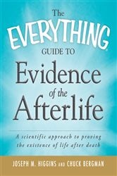 The Everything Guide to Evidence of the Afterlife | Free Book