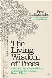 The Living Wisdom of Trees | Free Book