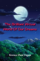 The Brilliant Virtual World of Our Dreams | Free Book