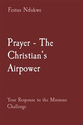 Prayer - The Christian's Airpower | Free Book