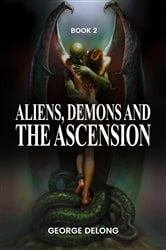 Aliens, Demons, & The Ascension Book 2 | Free Book