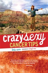 Crazy Sexy Cancer Tips | Free Book